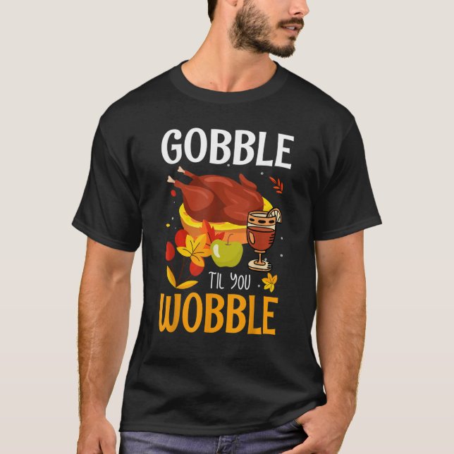 Camiseta Gobble Til You Wobble  Baby Outfit Toddler Thanksg (Frente)