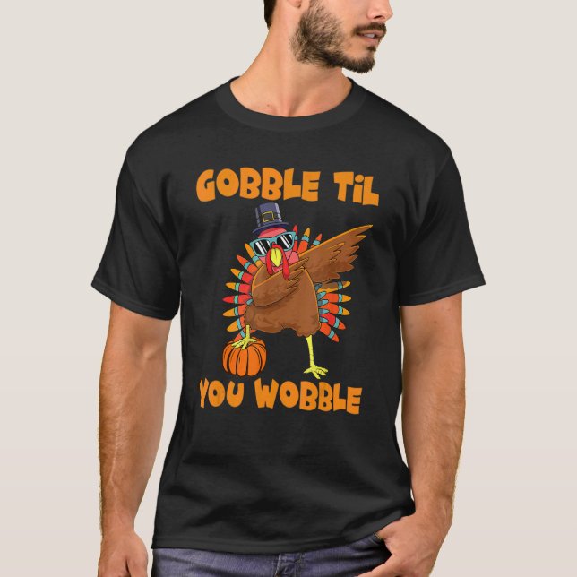 Camiseta Gobble Til You Wobble Dabbing Turkey Graças (Frente)
