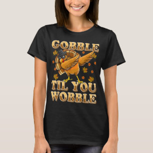 Camiseta Gobble Til You Wobble Dabbing Turkey Graças