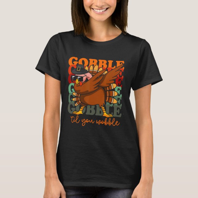 Camiseta Gobble Til You Wobble Turkey Outfit Toddler Obriga (Frente)