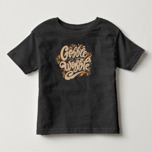 Camiseta Gobble Till You Wobble