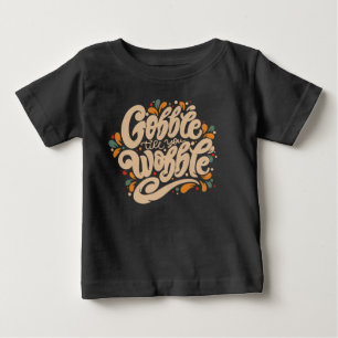 Camiseta Gobble Till You Wobble