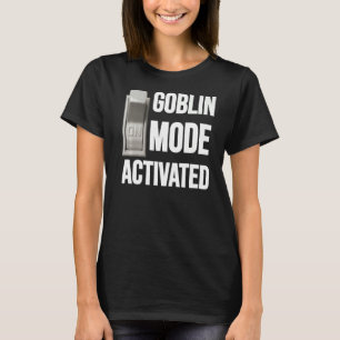 Camiseta Goblin Mode Ativado Meme Mental Preguiçoso Humo