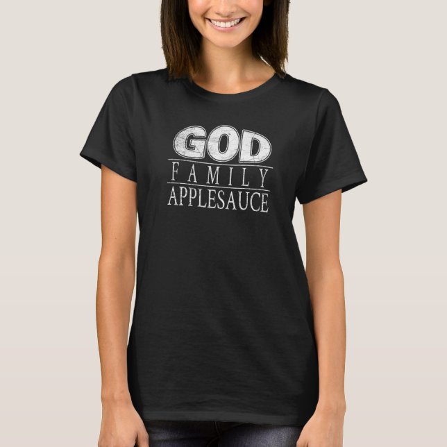 Camiseta God Family and Applesauce for Christian  Apple (Frente)