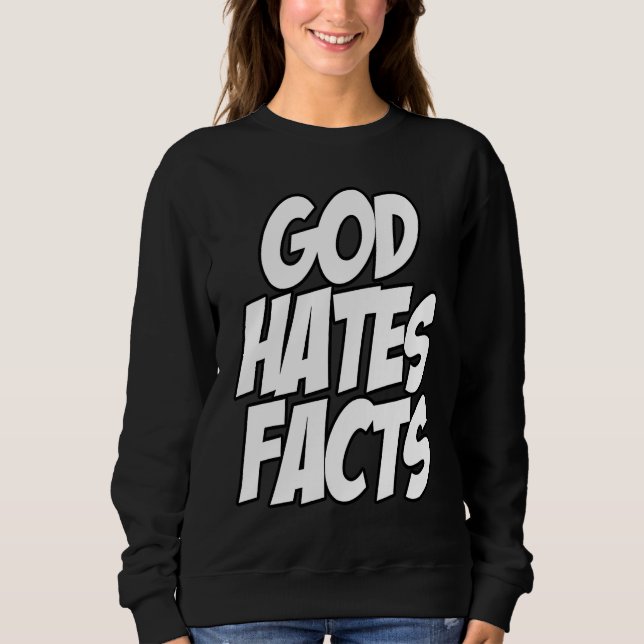 Camiseta God Hates Facts  Sarcastic Quote (Frente)