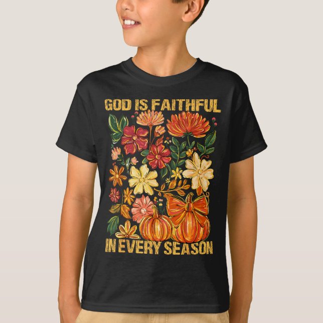 Camiseta God Is Faithful In Every Season Floral Fall Christ (Frente)