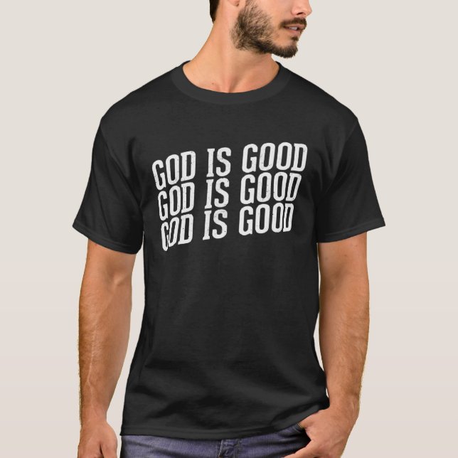 Camiseta God is Good Christian with Inspirational Message (Frente)