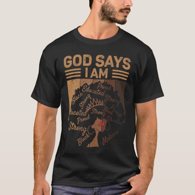 Camiseta God Says I Am Proud Educated Strong Black Melanin (Frente)