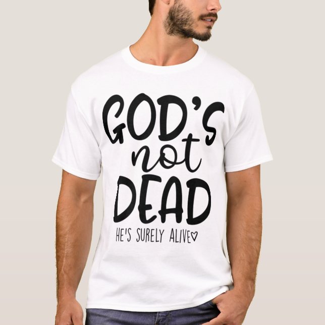 Camiseta God's Not Dead He's Surely Alive (Frente)