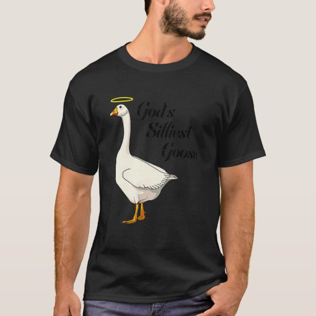 Camiseta God's Silliest Goose Funny Duck Lovers_4 (Frente)