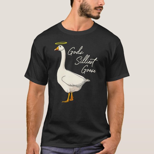 Camiseta God's Silliest Goose Tshirt God's Silliest Goose D (Frente)