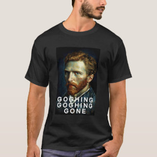 Camiseta Goghing Goghing Gone Foi Vincent Gogh Humor
