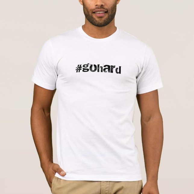 Camiseta #gohard (Frente)