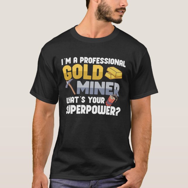 Camiseta Gold Digging Gold Mining Gold Panning Gold Mine (Frente)