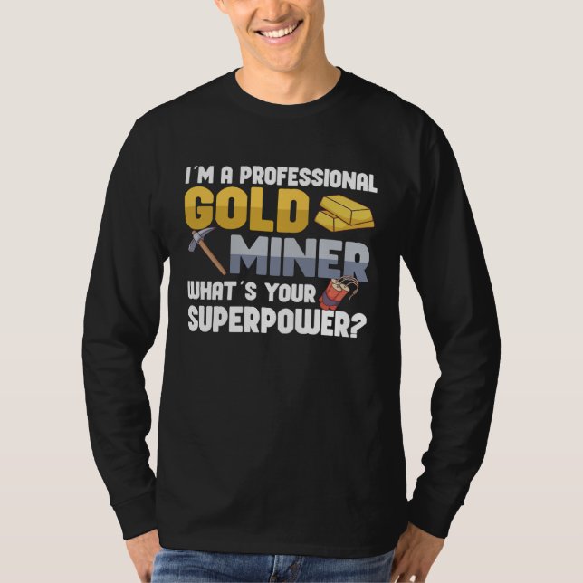 Camiseta Gold Digging Gold Mining Gold Panning Gold Mine (Frente)