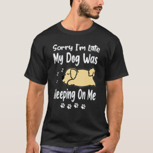 Camiseta Golden Retriever Desculpe-me pelo Atraso Meu Cacho