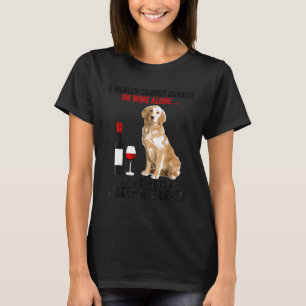 Camiseta Golden Retriever Engraçado Que Uma Mulher Não Pode