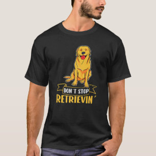 Camiseta Golden Retriever Não pare de buscar