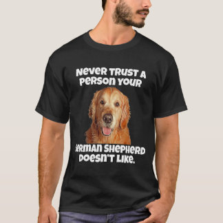 Camiseta Golden Retriever Never Trust A Person Your Golden 