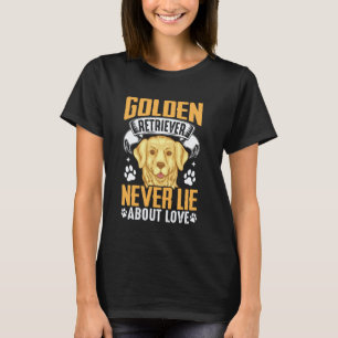 Camiseta Golden Retriever Nunca Minta Sobre o Amor