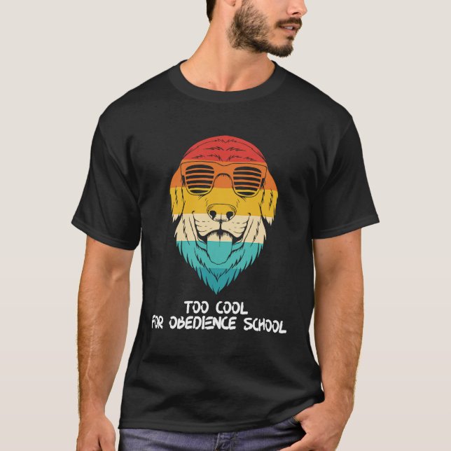 Camiseta Golden Retriever With Shades Too Cool For Obedienc (Frente)