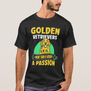Camiseta Golden Retrievers mais do que um hobby Golden Retr
