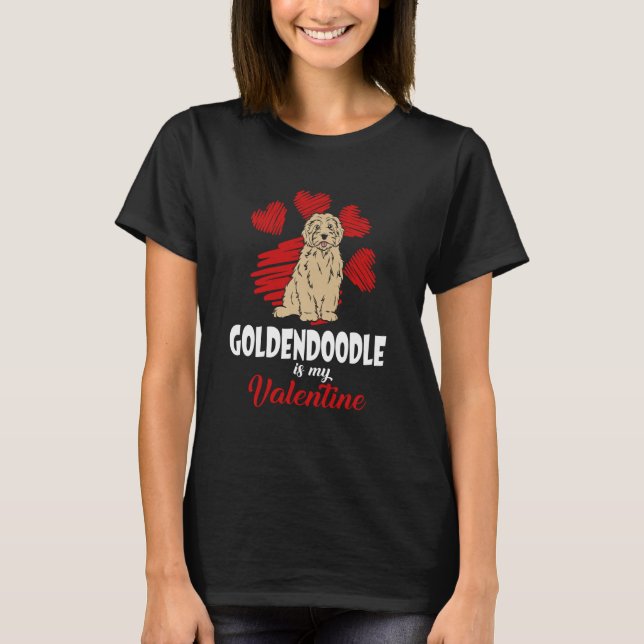 Camiseta Goldendoodle Is My Valentine Love Heart  Dog (Frente)