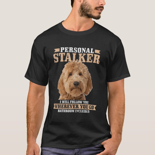 Camiseta Goldendoodle Personal Stalker Engraçado Doodle Our (Frente)