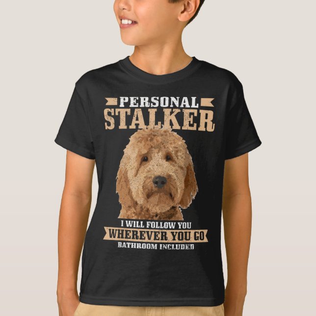 Camiseta Goldendoodle Personal Stalker Engraçado Doodle Our (Frente)