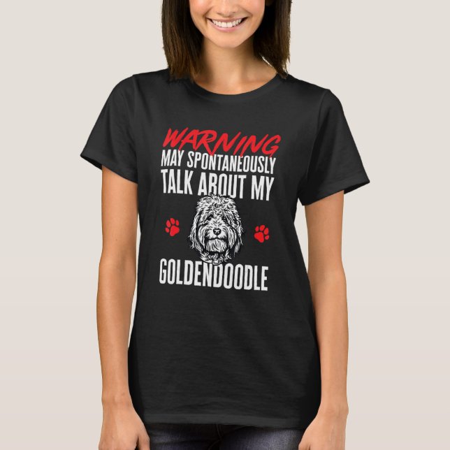 Camiseta Goldendoodle Warning Dood Doodle Dog (Frente)