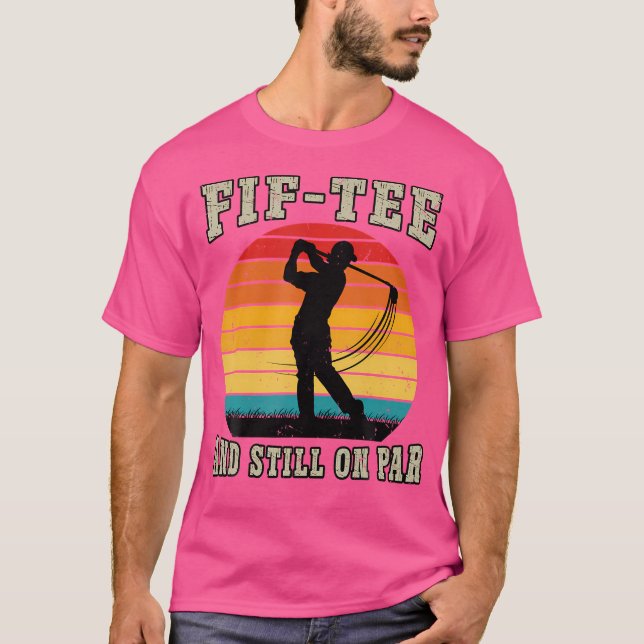 Camiseta Golf 50Th Birthday Fifty Still On Par Funny 50 Yea (Frente)