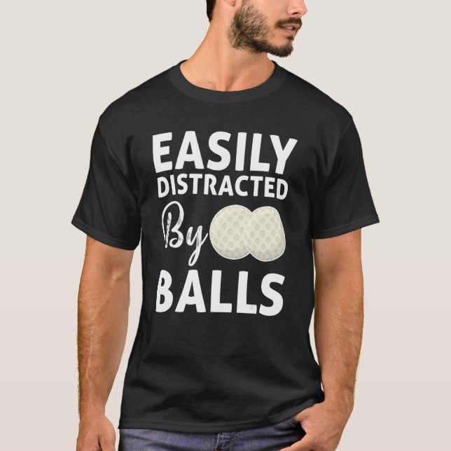 Camiseta Golf Ball Facilmente Distraído Por Balls Humor Gol (Frente)