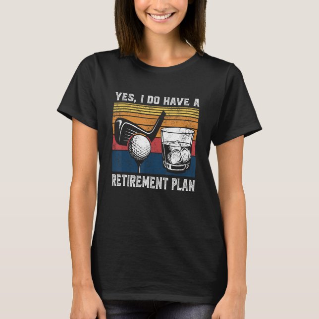 Camiseta Golf Bourbon Funny Retirement Plan Retiree Retired (Frente)