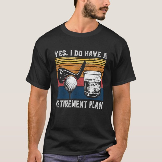 Camiseta Golf Bourbon Funny Retirement Plan Retiree Retired (Frente)