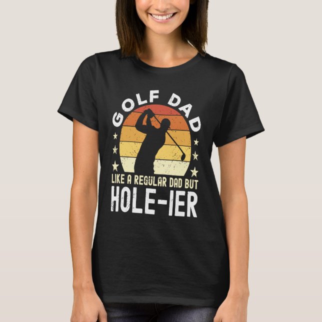 Camiseta Golf Dad Like a regular Dad but hole ier Golfer Da (Frente)