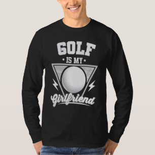 Camiseta Golf É Meu Namorada - Golf Club Golfing