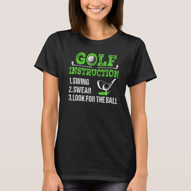 Camiseta Golf Instruction Swing Swear Procure A Bola Ir (Frente)