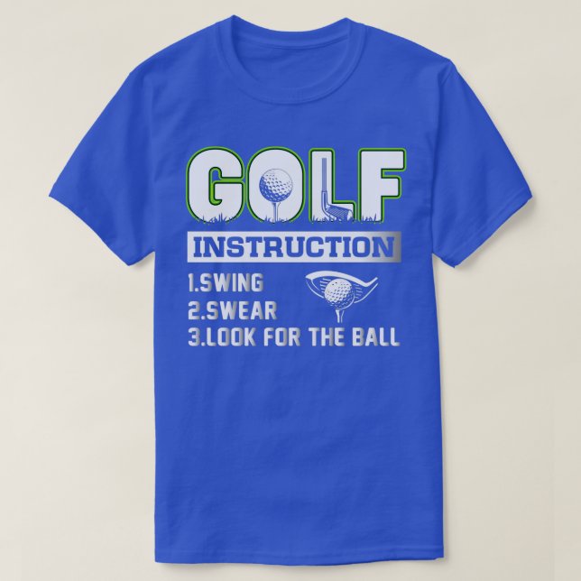 Camiseta Golf Instruction Swing Swear Procure pela Bola (Frente do Design)