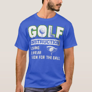 Camiseta Golf Instruction Swing Swear Procure pela Bola