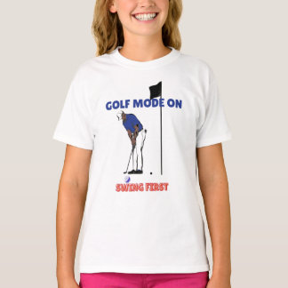 Camiseta Golf Mode ON: Swing First | Funny Golfer Graphic T