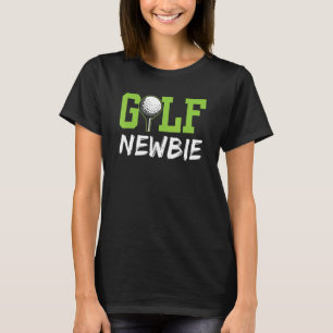 Camiseta Golf Newbie Golfer Golfing Hobby