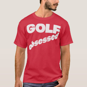 Camiseta Golf Obcecado Estilo Estilhado Design