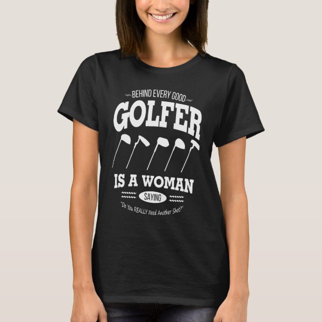 Camiseta Golf Por Trás De Cada Bom Golfe (Frente)