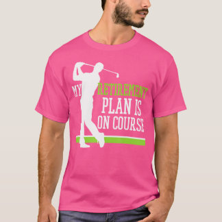 Camiseta Golfe Aposentado Meu Plano De Reforma Está Em Curs