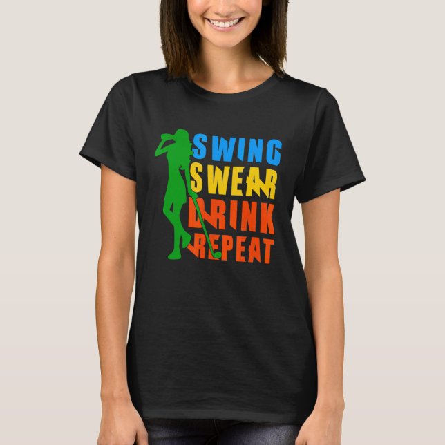 Camiseta Golfe Bonito Swing Swear Drink Repete Golfe De Amo (Frente)