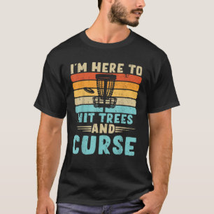 Camiseta Golfe de Disco Estou aqui para acertar árvores e m
