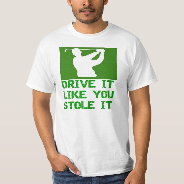 Camiseta Golfe, Dirija Como Se Roubasse. (Frente)