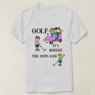 Camiseta Golfe É Onde Os Meninos Estão A Camisa-T
