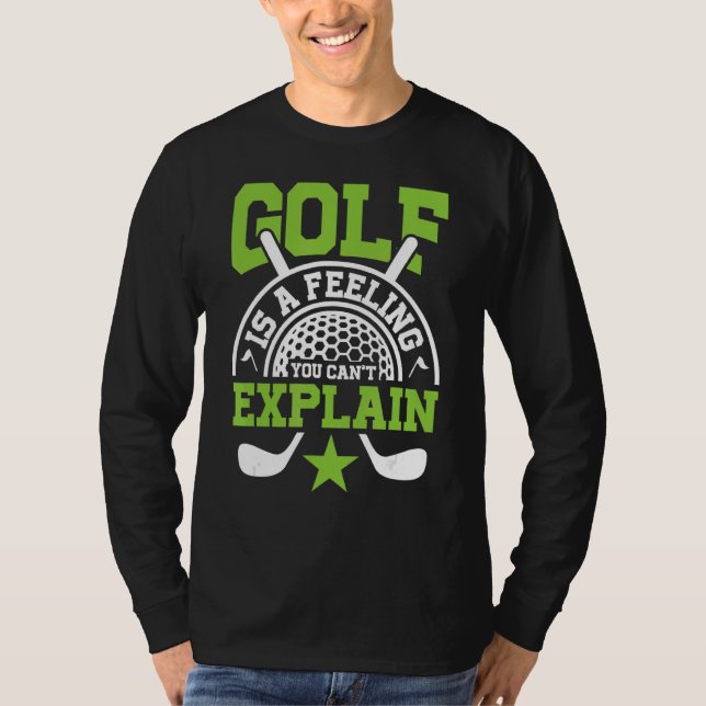 Camiseta Golfe é um sentimento que você não pode explicar a (Frente)