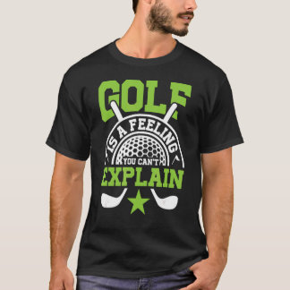 Camiseta Golfe é um sentimento que você não pode explicar a